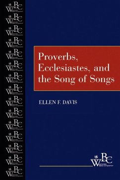 Proverbs, Ecclesiastes Song of Songs - Davis, Ellen F.