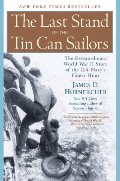 The Last Stand of the Tin Can Sailors - Hornfischer, James D.