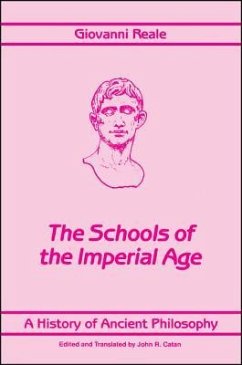 A History of Ancient Philosophy IV: The Schools of the Imperial Age - Reale, Giovanni