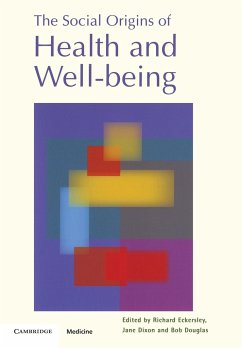 The Social Origins of Health and Well-being - Eckersley, Richard / Dixon, Jane / Douglas, Bob (eds.)