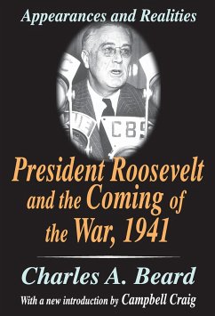 President Roosevelt and the Coming of the War, 1941 - Beard, Charles
