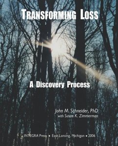 Transforming Loss: A Discovery Process - Zimmerman, Susan K.; Schneider, John M.