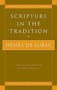 Scripture in the Tradition - De Lubac, Henri