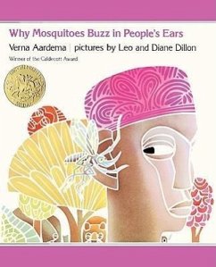 Why Mosquitoes Buzz in Peoples Ears: A West African Tale - Aardema, Verna