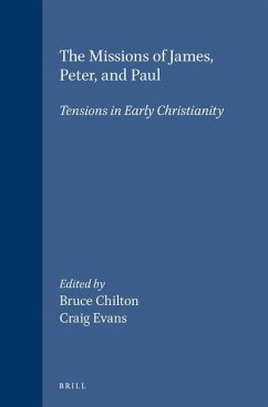 The Missions of James, Peter, and Paul - Chilton, Bruce D. / Evans, Craig A. (eds.)