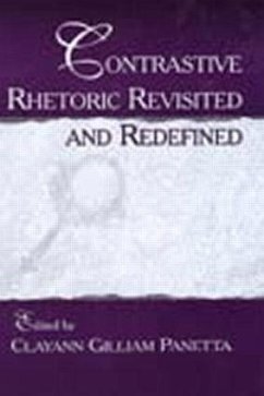 Contrastive Rhetoric Revisited and Redefined