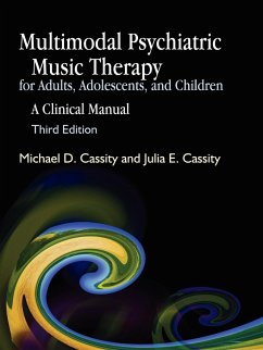 Multimodal Psychiatric Music Therapy for Adults, Adolescents, and Children - Cassity, Michael D.; Cassity, Julia E.