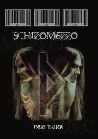 Schizomezzo - Tauer, Ingo