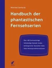 Handbuch der phantastischen Fernsehserien - Gerhards, Winfried