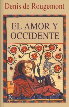 El amor y Occidente - Vicens, Antònia; Rougemont, Denis De