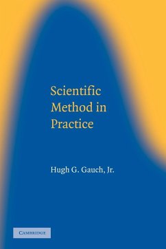 Scientific Method in Practice - Gauch Jr, Hugh G. (Cornell University, New York)