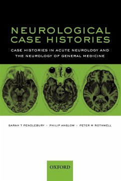 Neurological Case Histories - Pendlebury, Sarah; Anslow, Philip; Rothwell, Peter