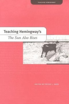 Teaching Hemingway's the Sun Also Rises - Hays, Peter L.