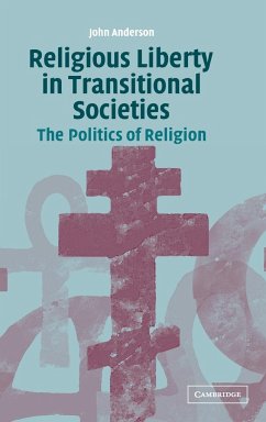 Religious Liberty in Transitional Societies - Anderson, John