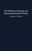 The Making of Energy and Telecommunications Policy The Making of Energy and Telecommunications Policy