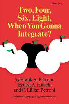 Two, Four, Six, Eight, When You Gonna Integrate? - Petroni, Frank A.; Hirsch, Ernest A.; Petroni, C. Lillian