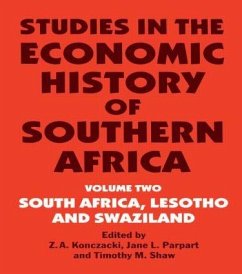 Studies in the Economic History of Southern Africa - Konczacki, Z a; Parpart, Jane L; Shaw, Timothy M