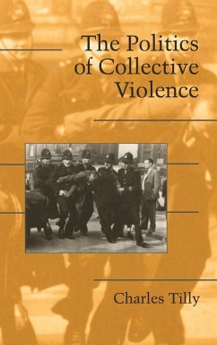 The Politics of Collective Violence - Tilly, Charles