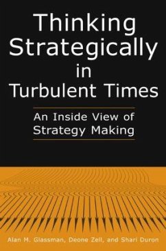 Thinking Strategically in Turbulent Times - Glassman, Alan M.; Zell, Deonne; Duron, Shari