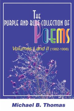 The Purple and Blue Collection of Poems - Thomas, Michael B.