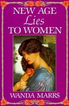 New Age Lies to Women - Marrs, Wanda; Marrs, Texe