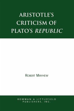 Aristotle's Criticism of Plato's Republic - Mayhew, Robert