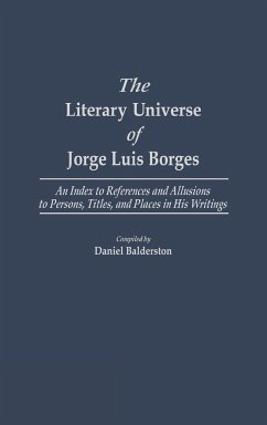 The Literary Universe of Jorge Luis Borges - Balderston, Daniel