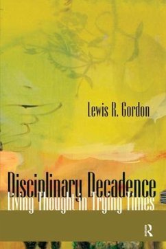 Disciplinary Decadence - Gordon, Lewis R