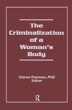 The Criminalization of a Woman's Body - Feinman, Clarice