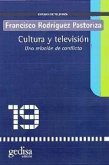 Cultura y televisión : una relación de conflicto