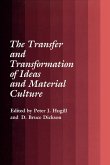The Transfer and Transformation of Ideas and Material Culture