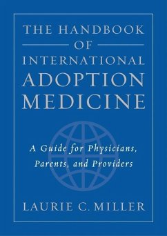 The Handbook of International Adoption Medicine - Miller, Laurie C