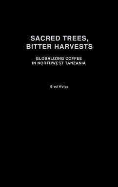 Sacred Trees, Bitter Harvests - Weiss, Brad