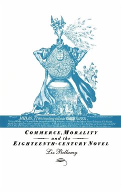 Commerce, Morality and the Eighteenth-Century Novel - Bellamy, Liz