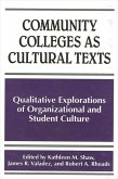 Community Colleges as Cultural Texts: Qualitative Explorations of Organizational and Student Culture