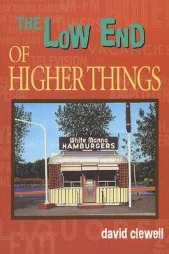 The Low End of Higher Things: Volume 1 - Clewell, David