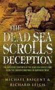 The Dead Sea Scrolls Deception - Baigent, Michael; Leigh, Richard