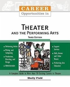 Career Opportunities in Theater and the Performing Arts - Field, Shelly