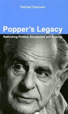 Popper's Legacy: Rethinking Politics, Economics and Science - Sassower, Raphael