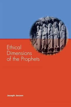 Ethical Dimensions of the Prophets - Jensen, Joseph