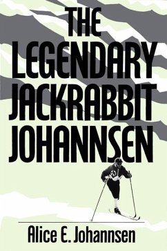 The Legendary Jackrabbit Johannsen - Johannsen, Alice E.