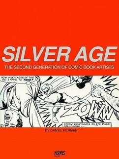 Silver Age: The Second Generation of Comic Artists - Herman, Daniel