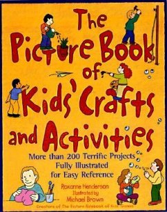 The Picture Book of Kids' Crafts and Activities - Henderson, Roxanne