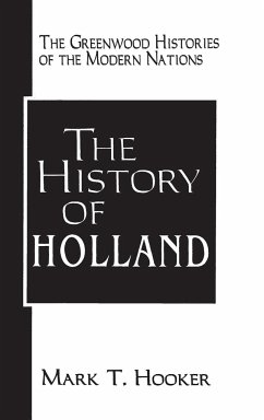 The History of Holland - Hooker, Mark