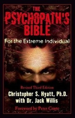 The Psychopath's Bible: For the Extreme Individual - Hyatt, Christopher S.