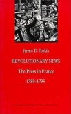 Revolutionary News: The Press in France, 1789-1799
