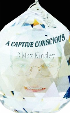 A Captive Conscious - Kinsley, D. Max