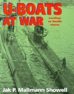 U-Boats at War: Landing on Hostile Shores - Mallmann-Showell, Jak P.