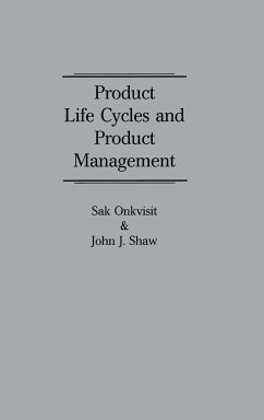 Product Life Cycles and Product Management - Onkvisit, Sak; Shaw, John