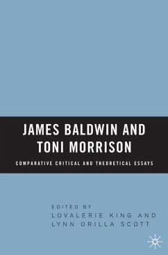 James Baldwin and Toni Morrison: Comparative Critical and Theoretical Essays - King, Lovalerie;Scott, L